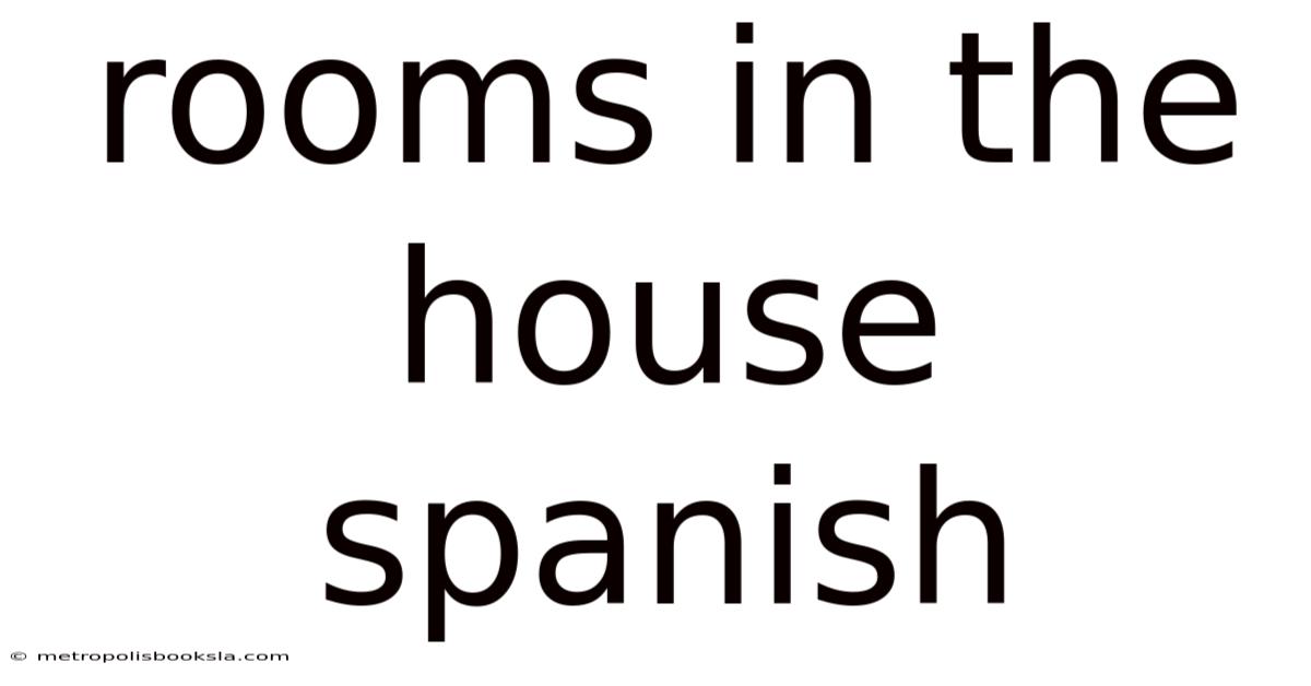 Rooms In The House Spanish