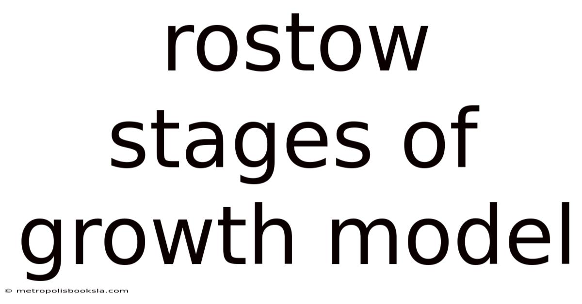 Rostow Stages Of Growth Model