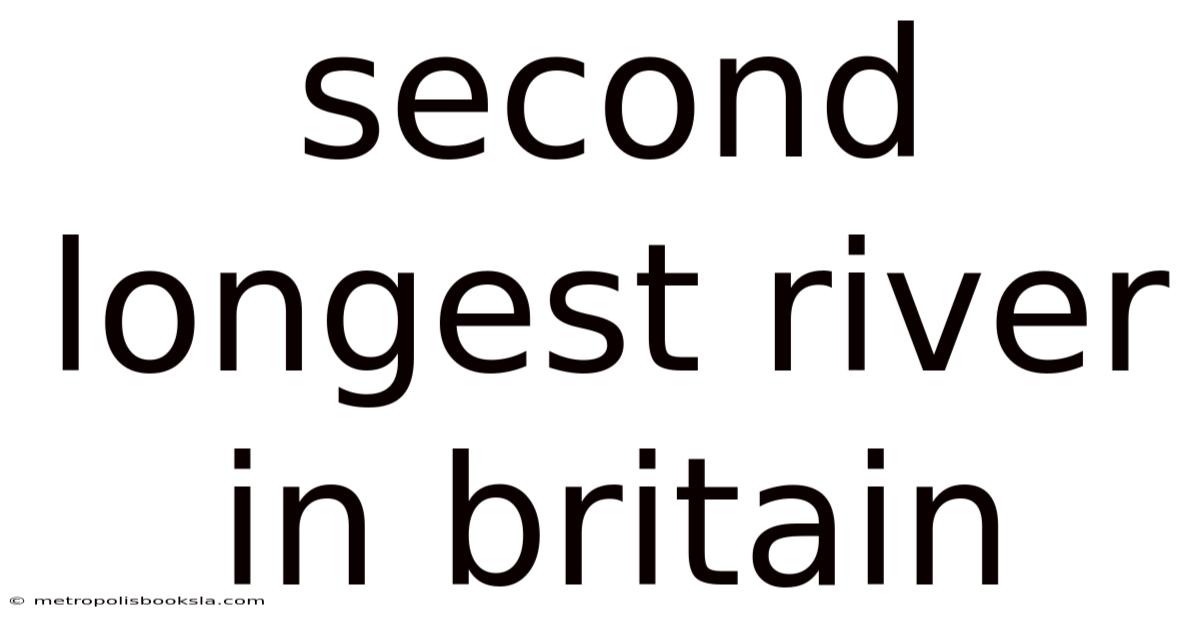 Second Longest River In Britain