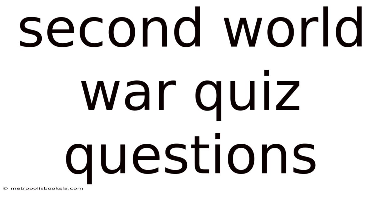 Second World War Quiz Questions