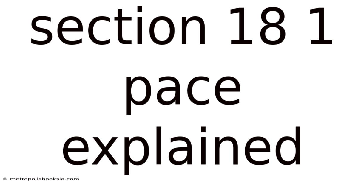 Section 18 1 Pace Explained