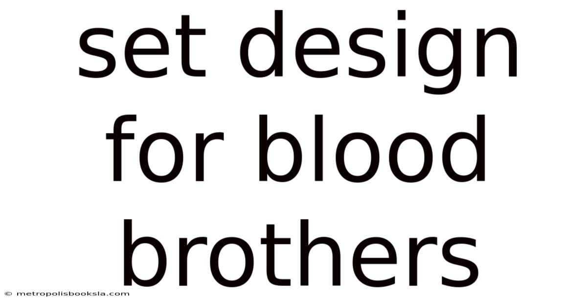 Set Design For Blood Brothers