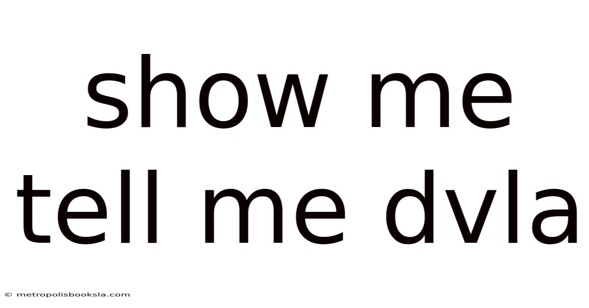 Show Me Tell Me Dvla