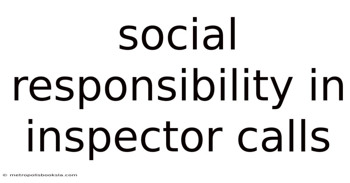 Social Responsibility In Inspector Calls