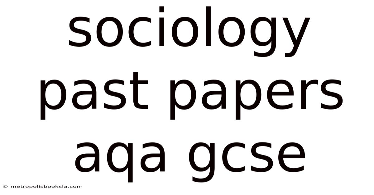 Sociology Past Papers Aqa Gcse