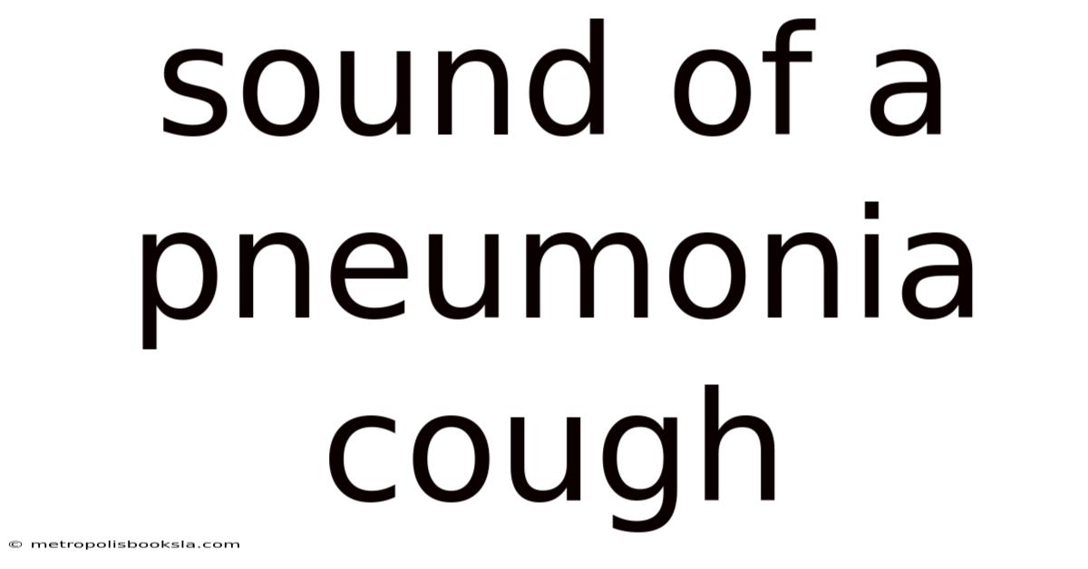 Sound Of A Pneumonia Cough