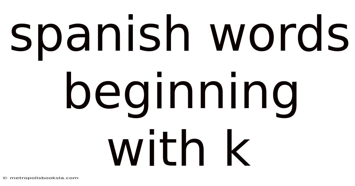 Spanish Words Beginning With K