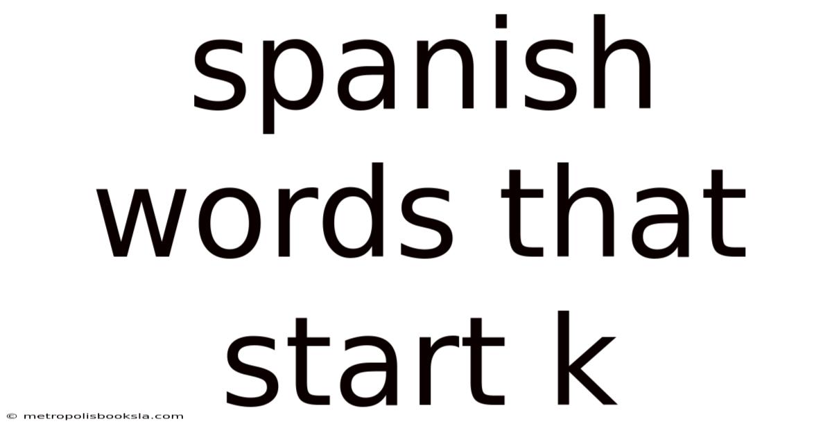 Spanish Words That Start K