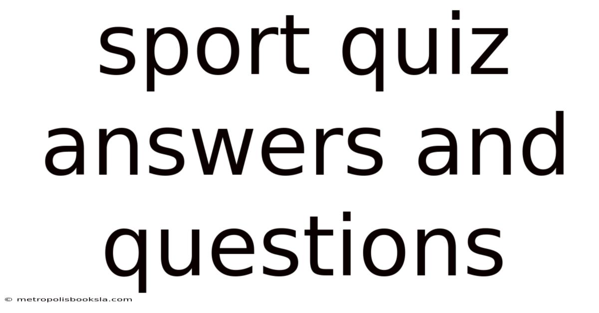 Sport Quiz Answers And Questions