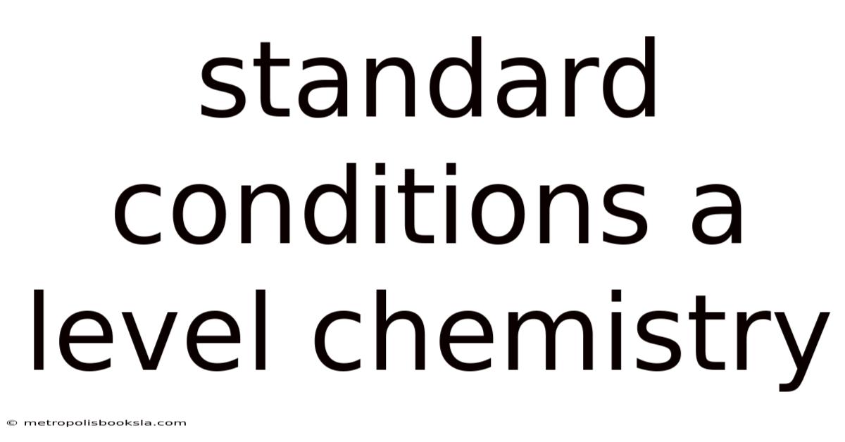 Standard Conditions A Level Chemistry