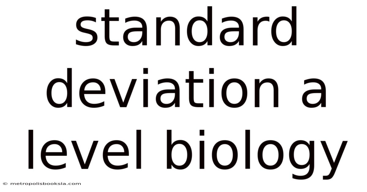 Standard Deviation A Level Biology