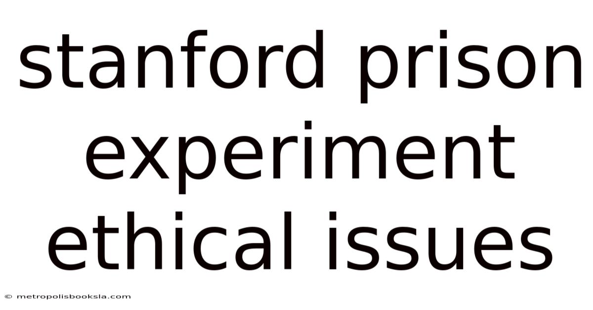 Stanford Prison Experiment Ethical Issues