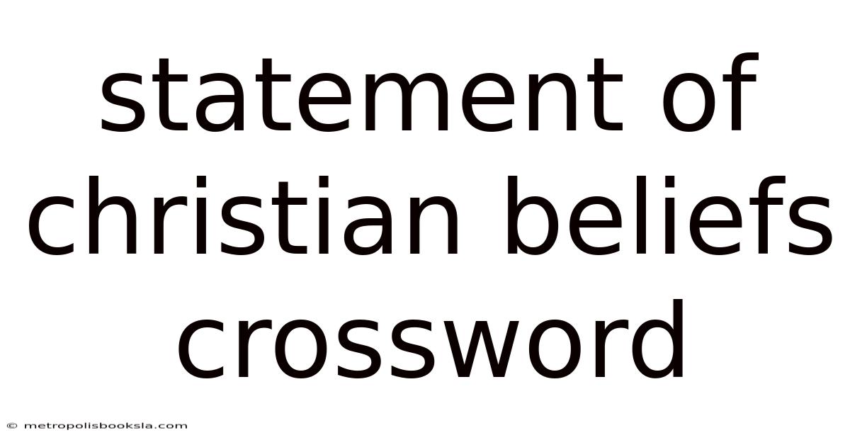 Statement Of Christian Beliefs Crossword