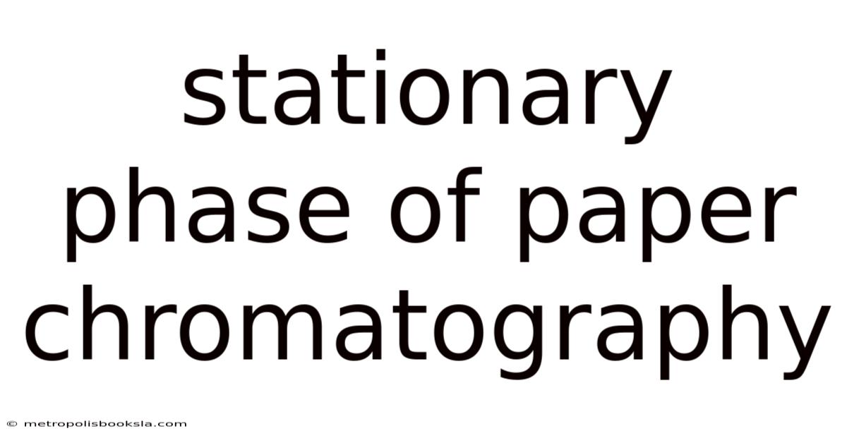 Stationary Phase Of Paper Chromatography