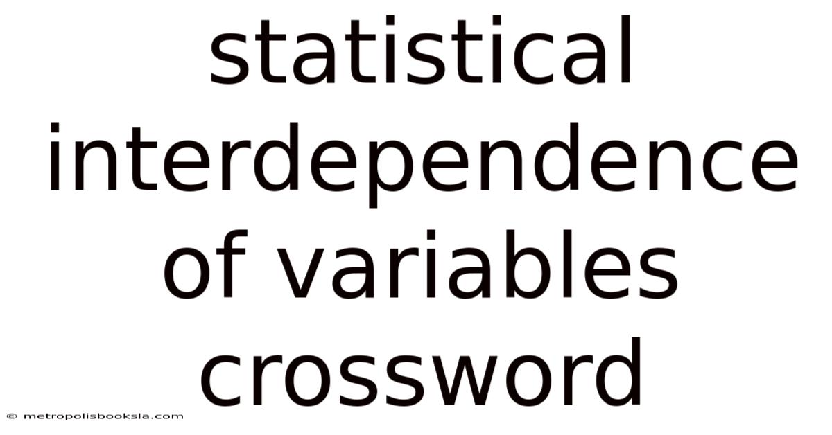 Statistical Interdependence Of Variables Crossword