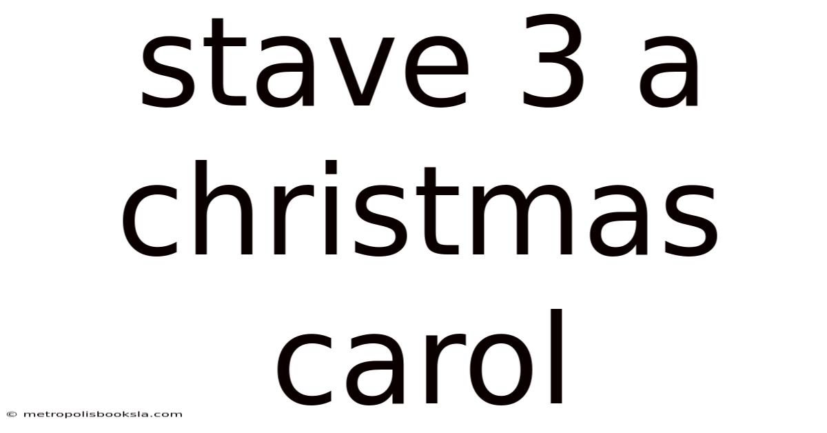 Stave 3 A Christmas Carol