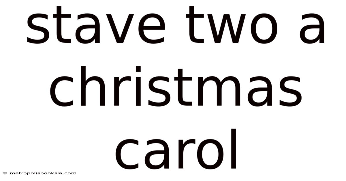 Stave Two A Christmas Carol