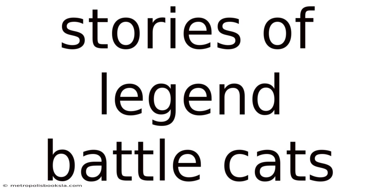 Stories Of Legend Battle Cats