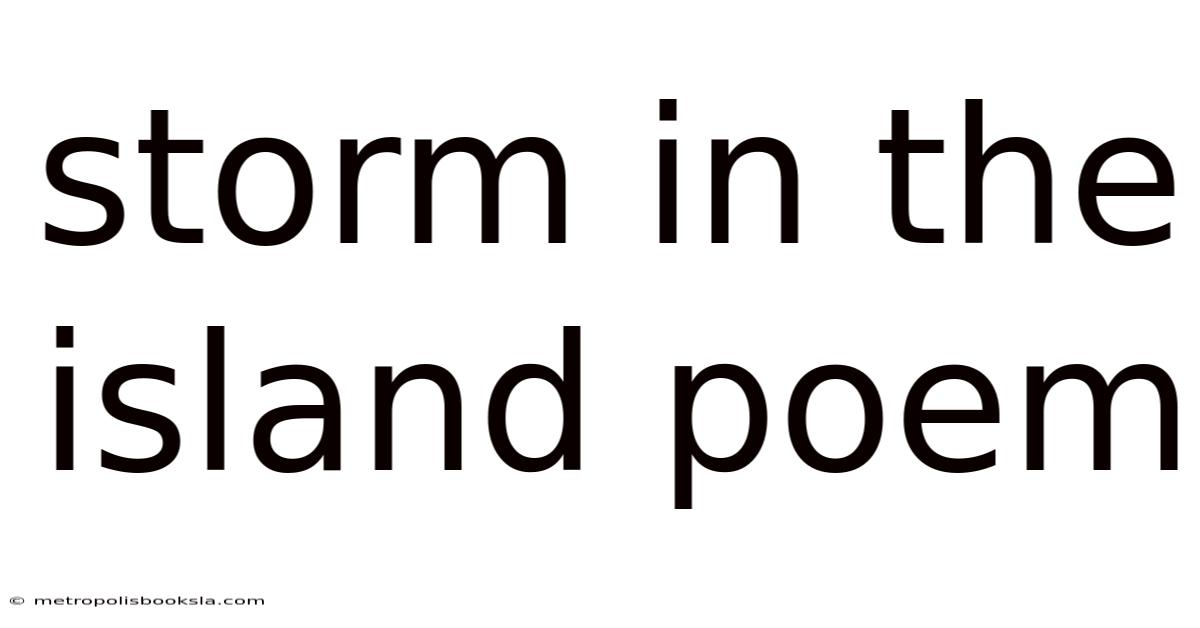 Storm In The Island Poem