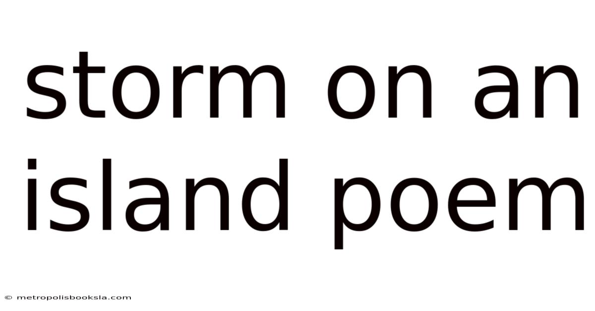 Storm On An Island Poem