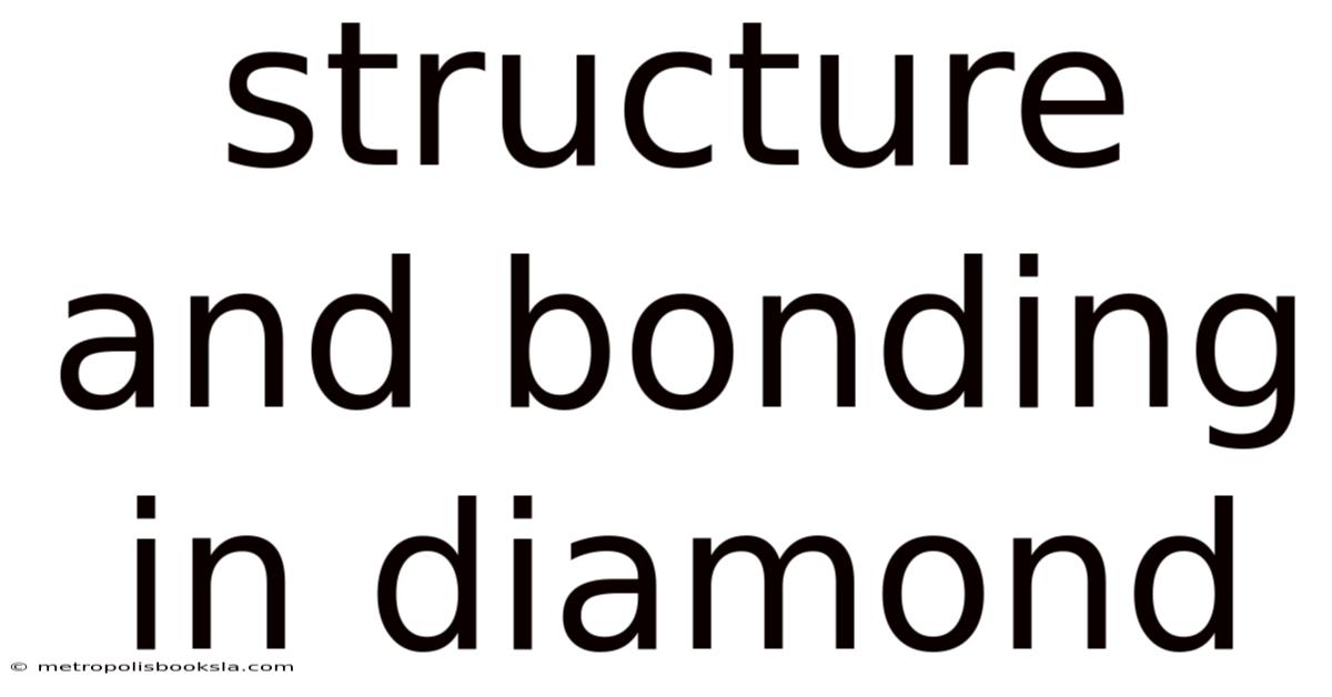 Structure And Bonding In Diamond