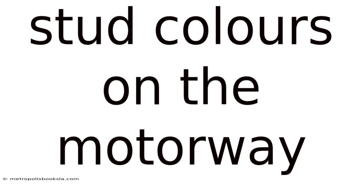 Stud Colours On The Motorway