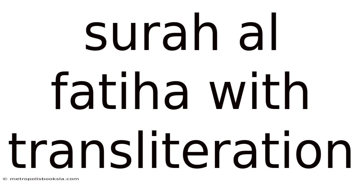 Surah Al Fatiha With Transliteration