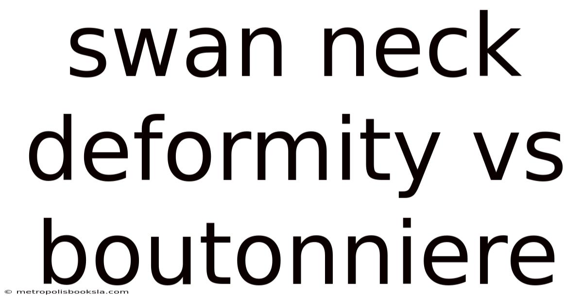 Swan Neck Deformity Vs Boutonniere
