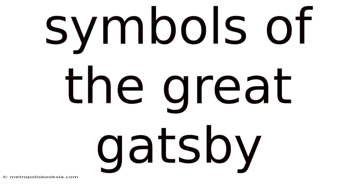 Symbols Of The Great Gatsby