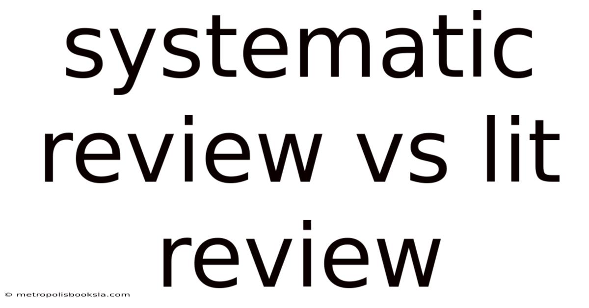Systematic Review Vs Lit Review