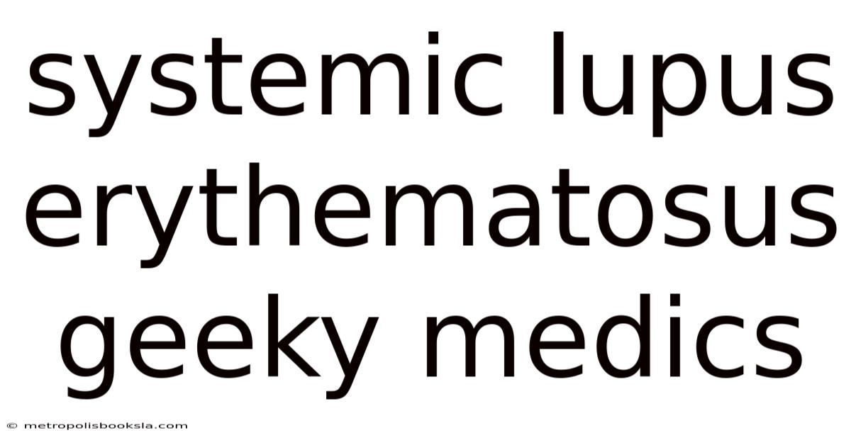 Systemic Lupus Erythematosus Geeky Medics