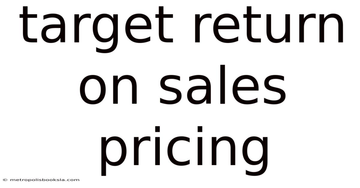Target Return On Sales Pricing