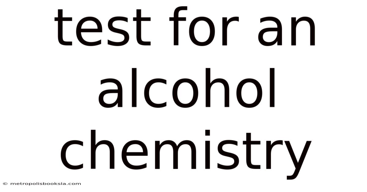 Test For An Alcohol Chemistry