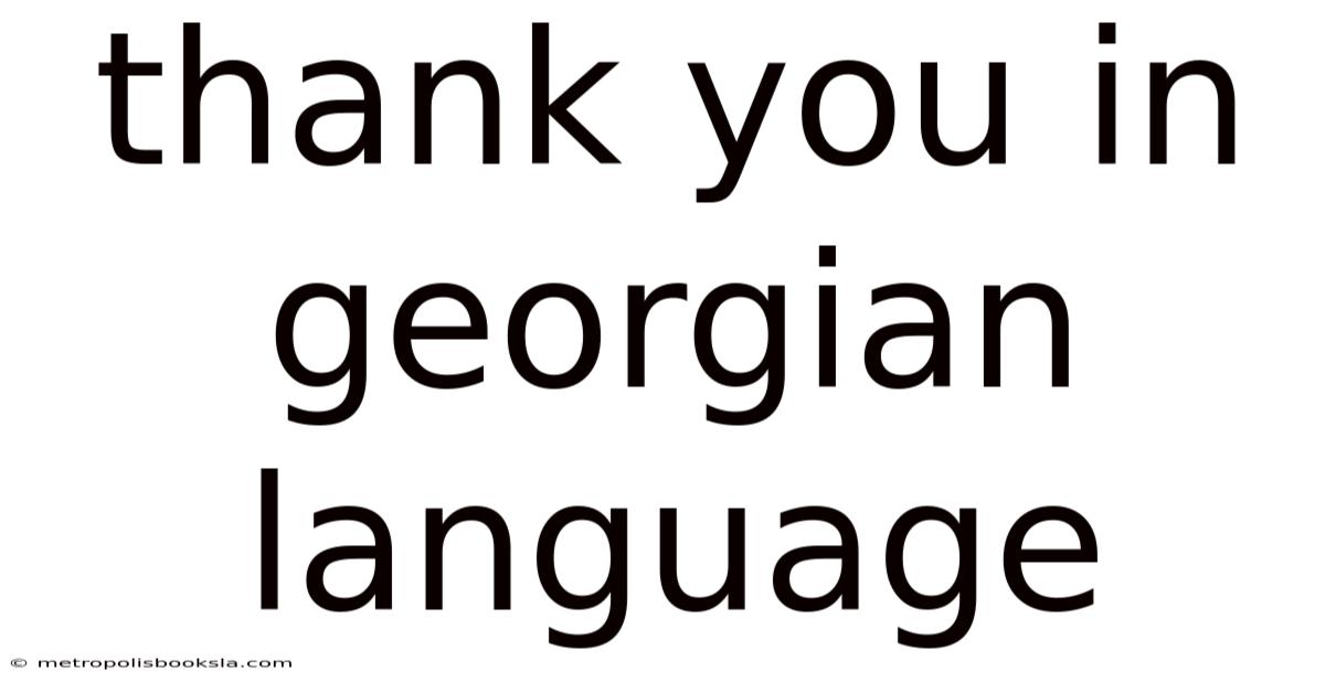 Thank You In Georgian Language