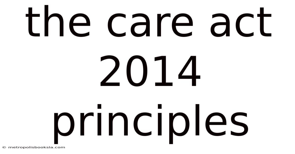 The Care Act 2014 Principles