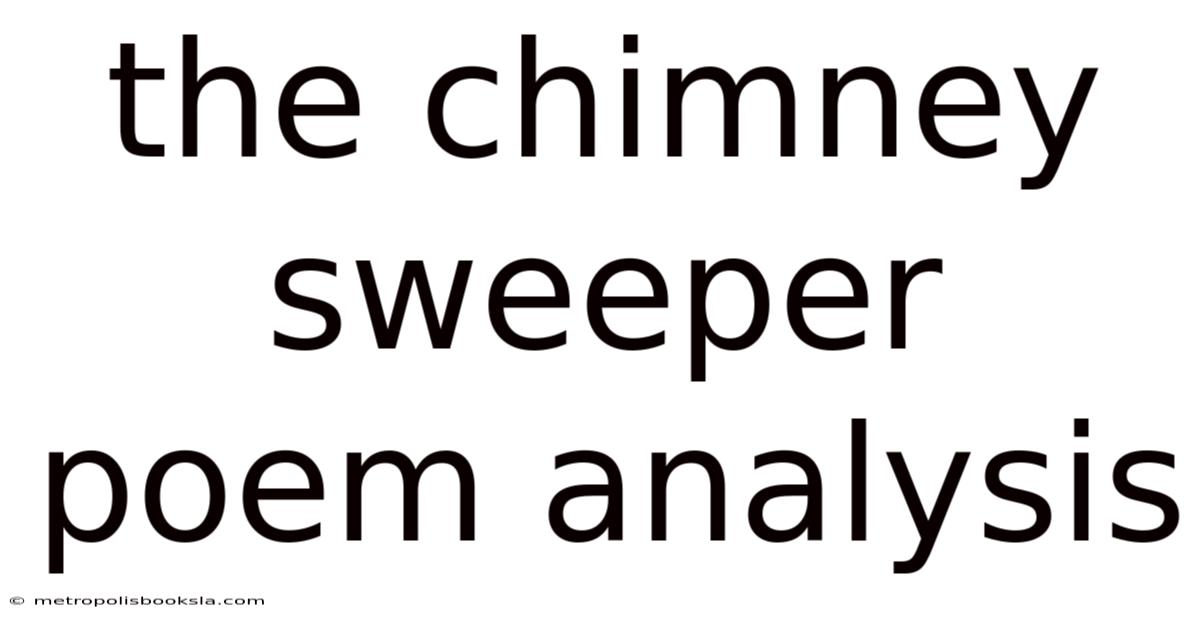 The Chimney Sweeper Poem Analysis