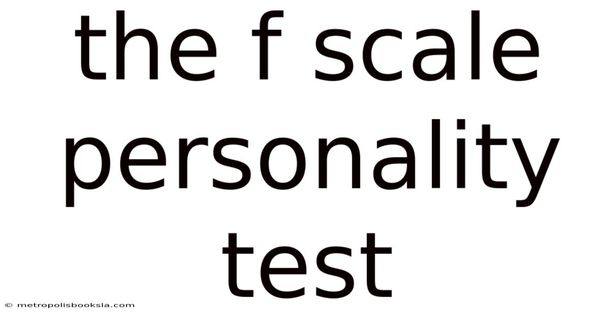 The F Scale Personality Test