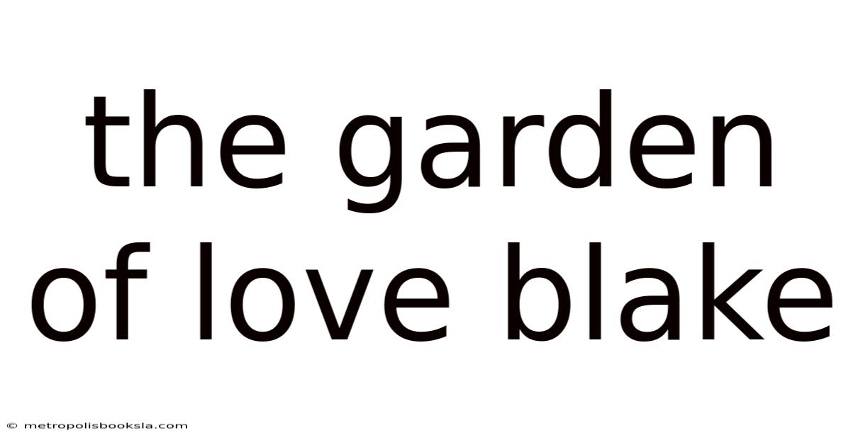 The Garden Of Love Blake