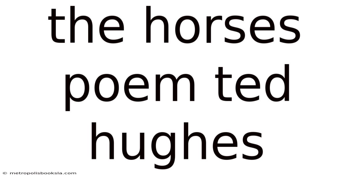 The Horses Poem Ted Hughes