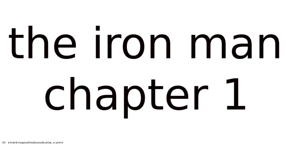 The Iron Man Chapter 1