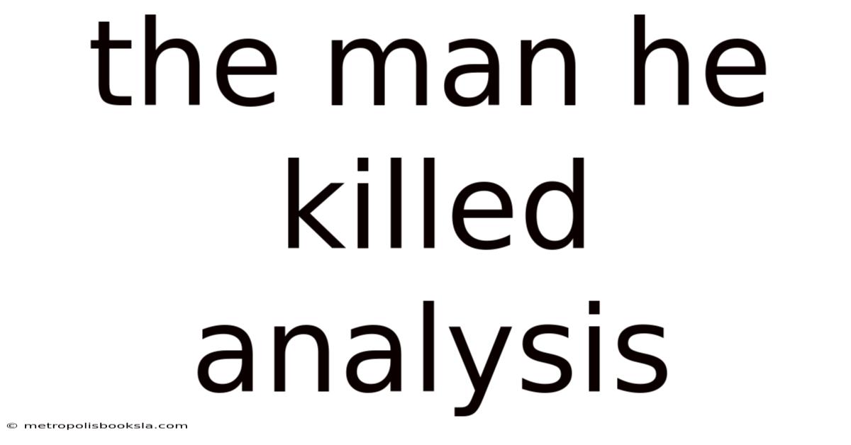 The Man He Killed Analysis