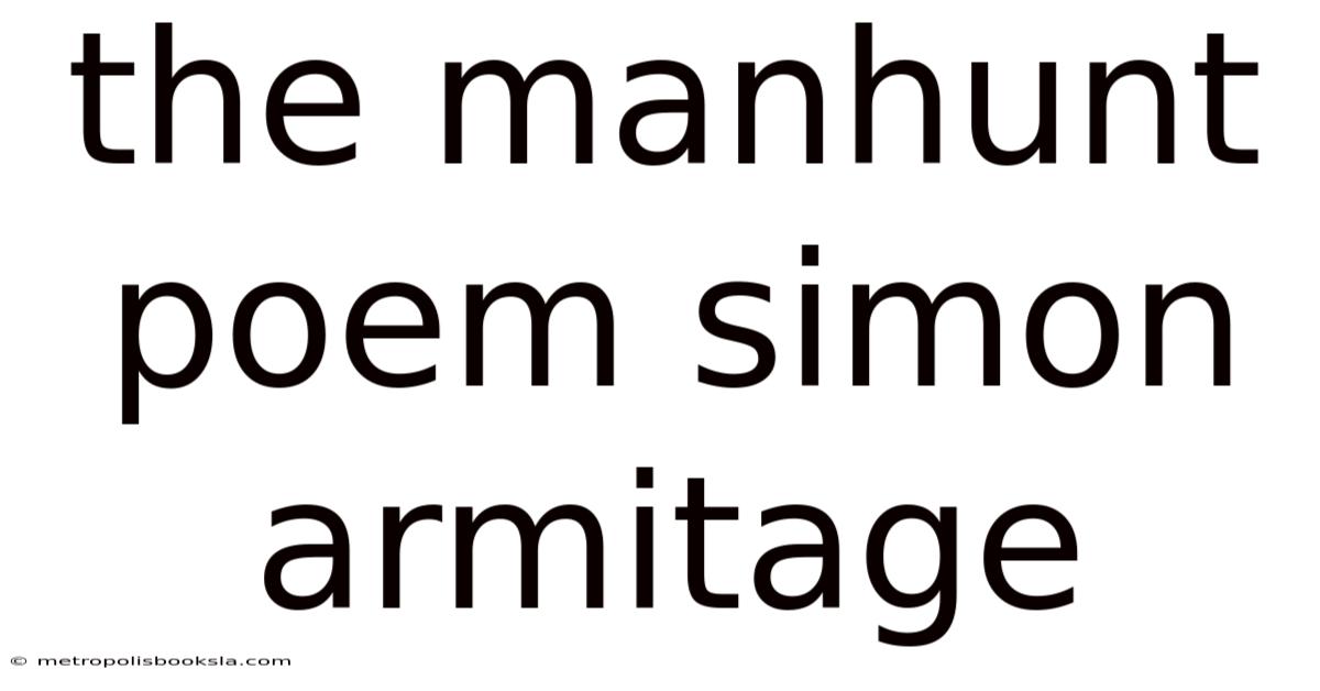 The Manhunt Poem Simon Armitage