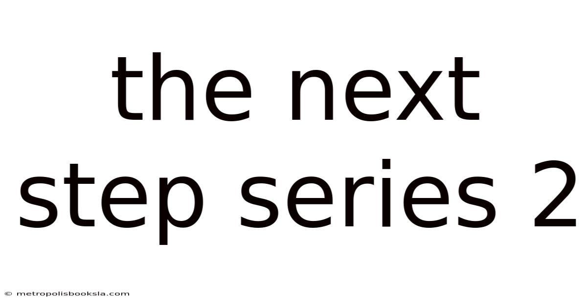 The Next Step Series 2