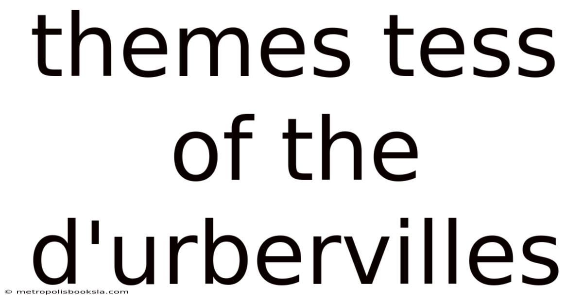 Themes Tess Of The D'urbervilles