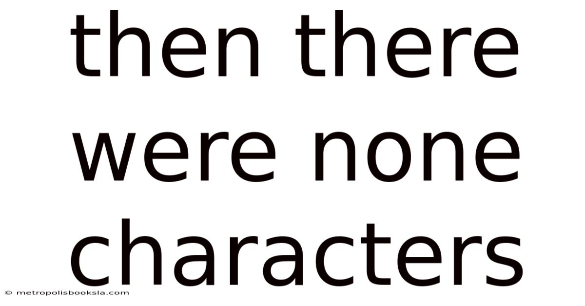 Then There Were None Characters