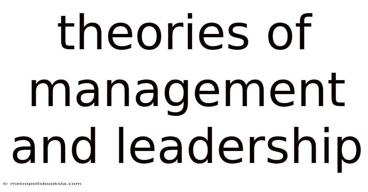 Theories Of Management And Leadership