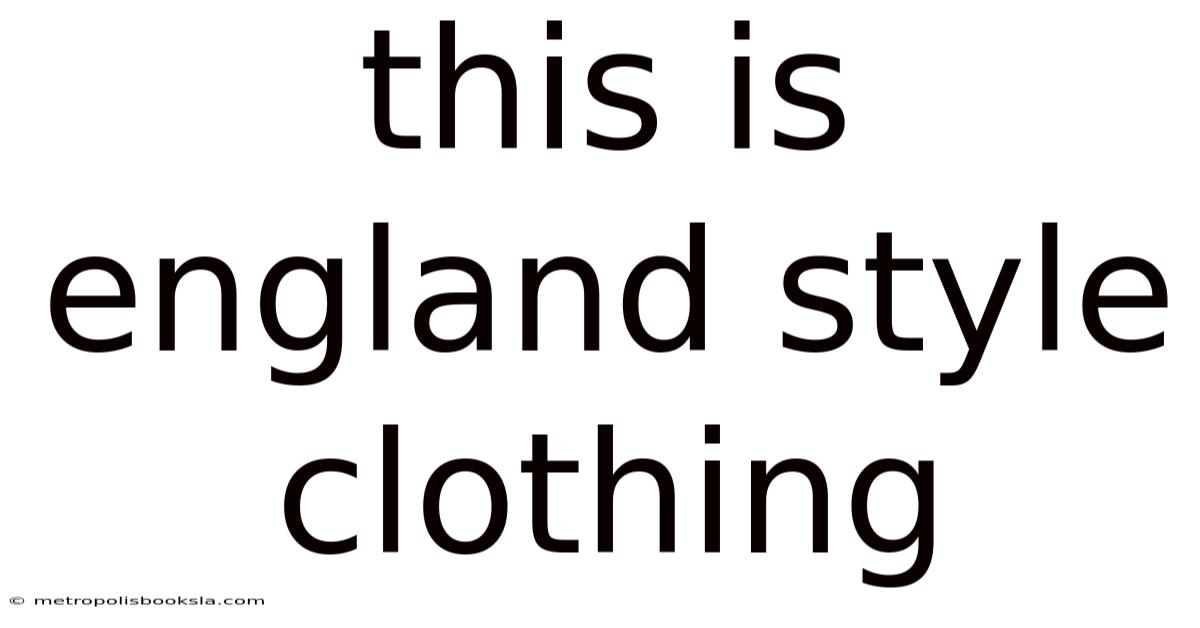 This Is England Style Clothing