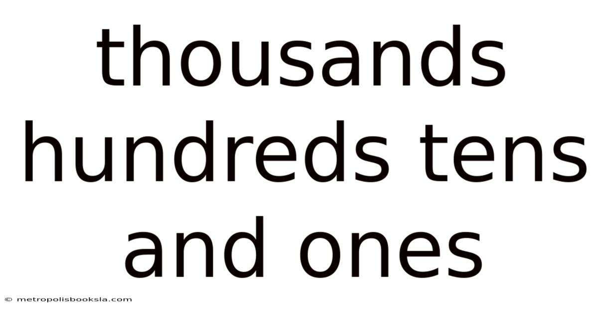 Thousands Hundreds Tens And Ones