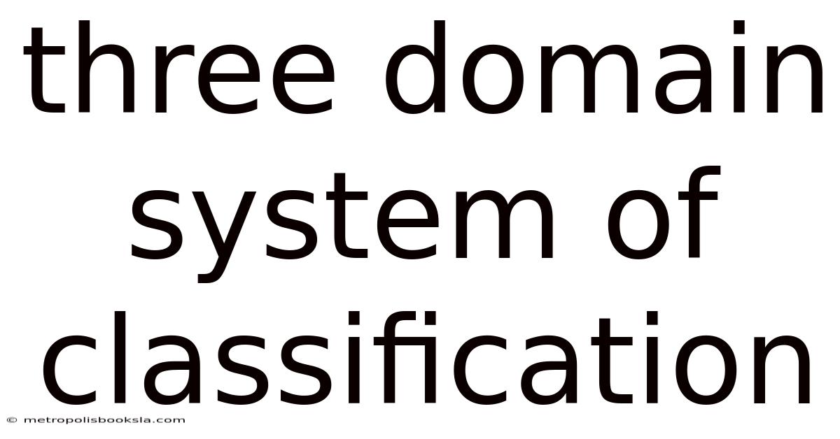 Three Domain System Of Classification