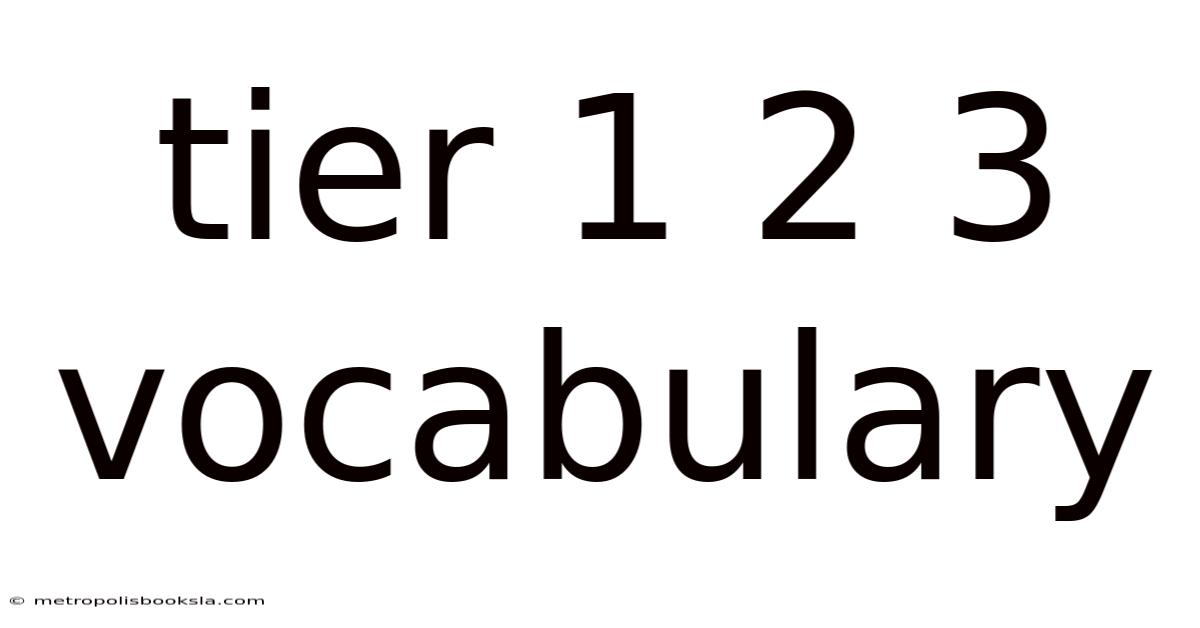 Tier 1 2 3 Vocabulary